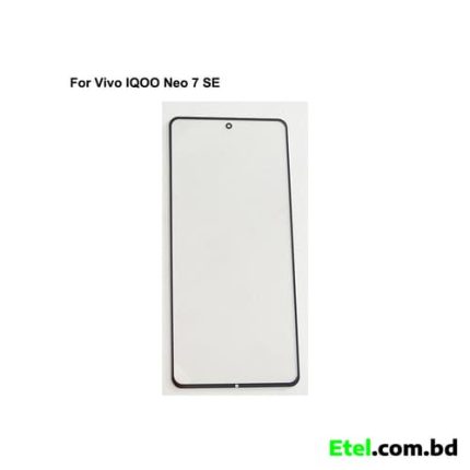 Vivo iQOO Neo7 SE Display Upper Glass