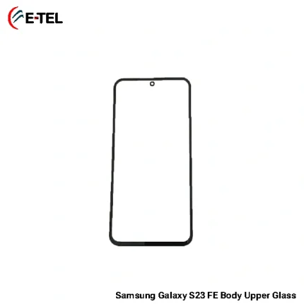 Samsung Galaxy S23 FE Display Upper Glass