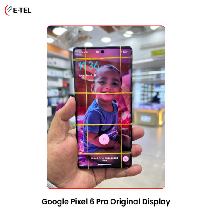 Google Pixel 6 Pro Original Display Price in Banglagesh
