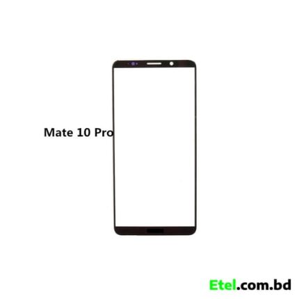Huawei Mate 10 Pro Display Upper Glass