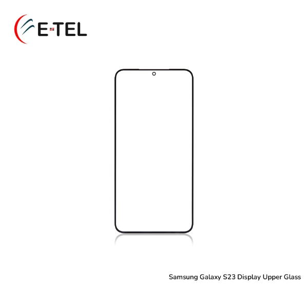 Samsung Galaxy S23 Display Upper Glass Samsung Galaxy S23 Display Upper Glass Price in Bangladesh